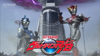 Ultra Sing!!『Theme Tribute』Ultraman R/B〖ENG SUBS〗
