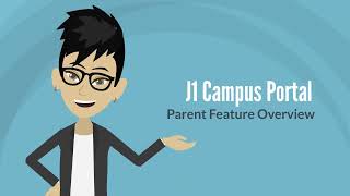 J1 Campus Portal - Parent Overview