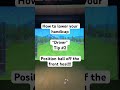 How to lower your handicap #golf #golfswing #golftips #shorts #golfpractice