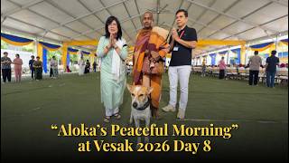 🔴 LIVE: Aloka’s Peaceful Morning at Vesak 2026 Day 8