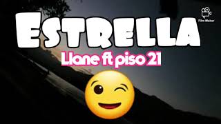 Llane ft piso 21 🔥 Estrella  🔥 preview 2020