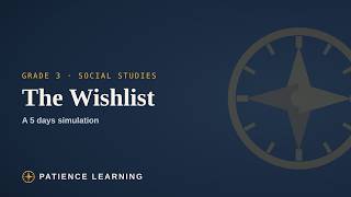 The Wishlist — a Social Studies Classroom Simulation (Grade 3) | PATIENCE Learning