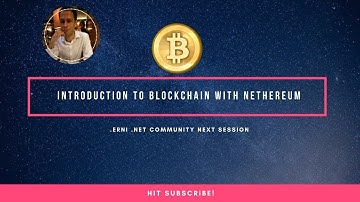 .NET Community - Introduction to blockchain with Nethereum