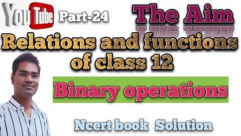 #Binary_operations #Relations_and_functions #class12 #AbhayAnand #TheAimBanka