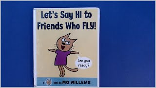 "Let's Say Hi to Friends Who Fly" Presented by Brenda Sewell