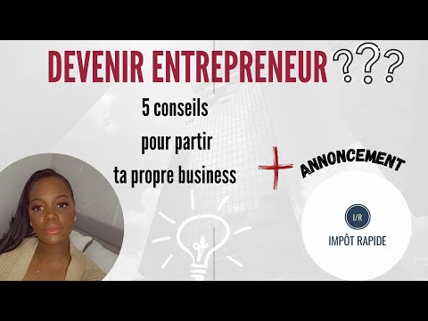 5 CONSEILS POUR FAIRE DÉCOLLER SA PROPRE BUSINESS | ANNONCEMENT D'IMPÔT RAPIDE