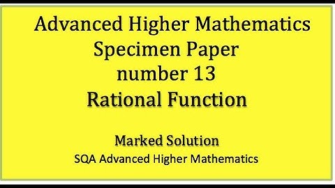 SQA AH Mathematics specimen paper No. 13 Rational Function
