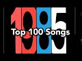 Top 100 songs of 1985
