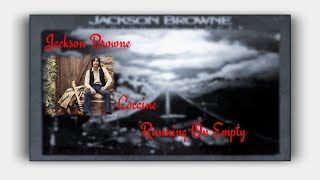 Jackson Browne  - Cocaine (Lyrics)