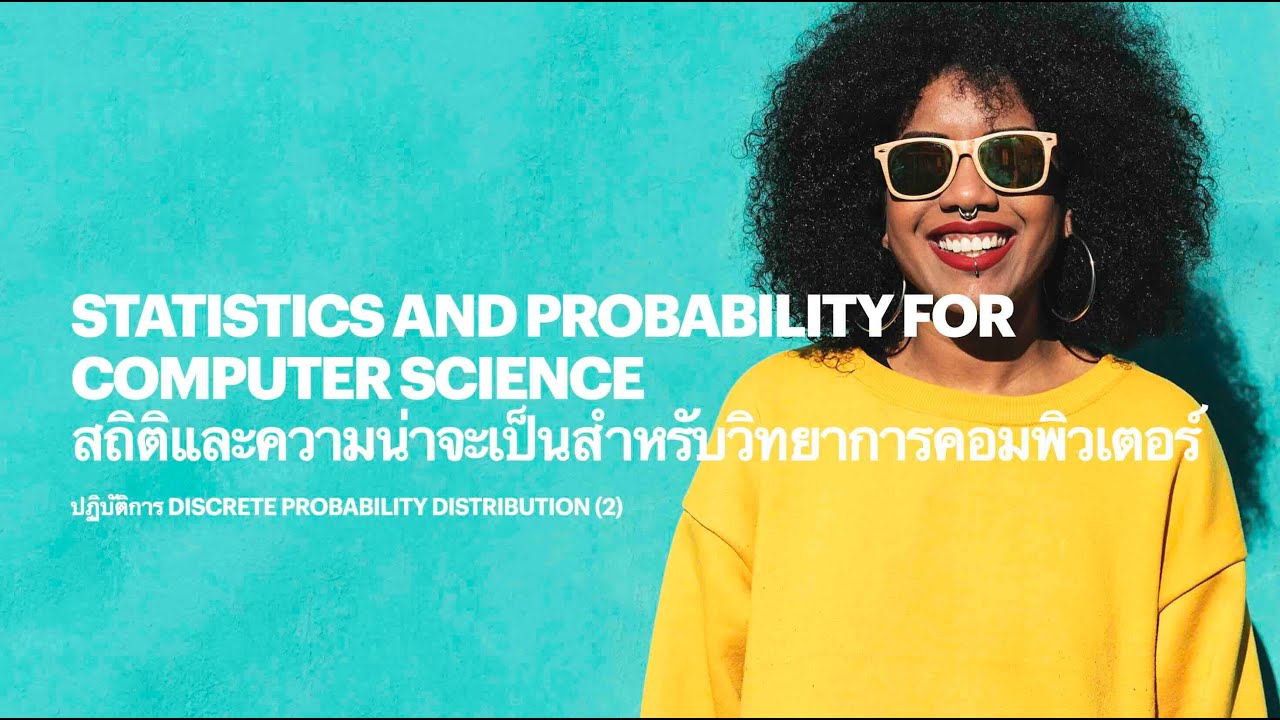 Statistics and Probability for Computer Science: Lab Discrete Probability Distribution (2)
