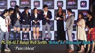 PC Of ALT Balaji Web Series ‘Kehne Ko Humsafar Hain 2’ & ‘Puncchbeat’