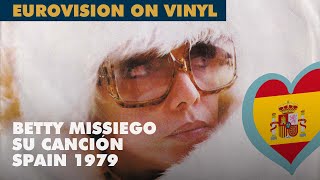 Su Canción - Betty Missiego (Spain 1979 - Eurovision On Vinyl)