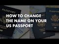 How to Change the name on your US  Passport