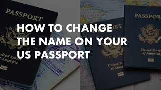 How to Change the name on your US  Passport