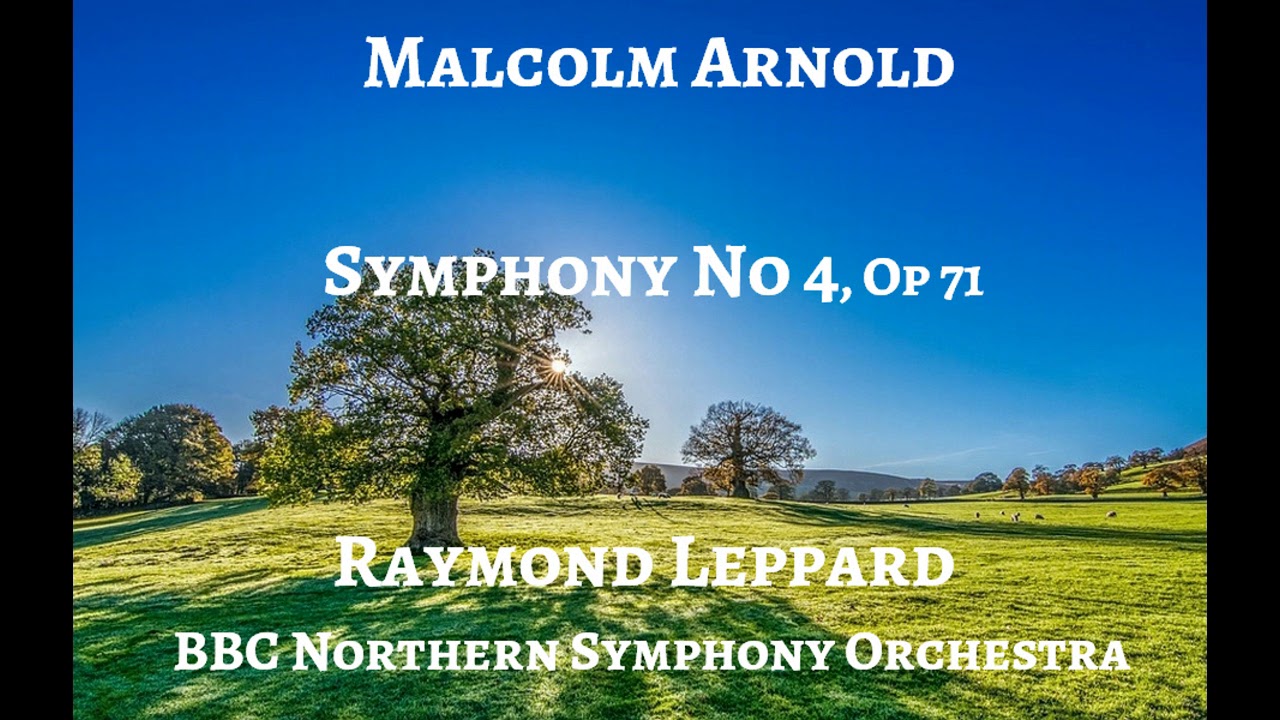 Malcolm Arnold: Symphony No 4 [Leppard-BBC NSO]
