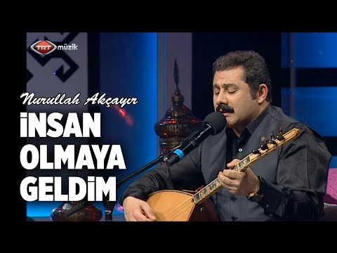 Nurullah Akçayır - İnsan Olmaya Geldim (Official Video)