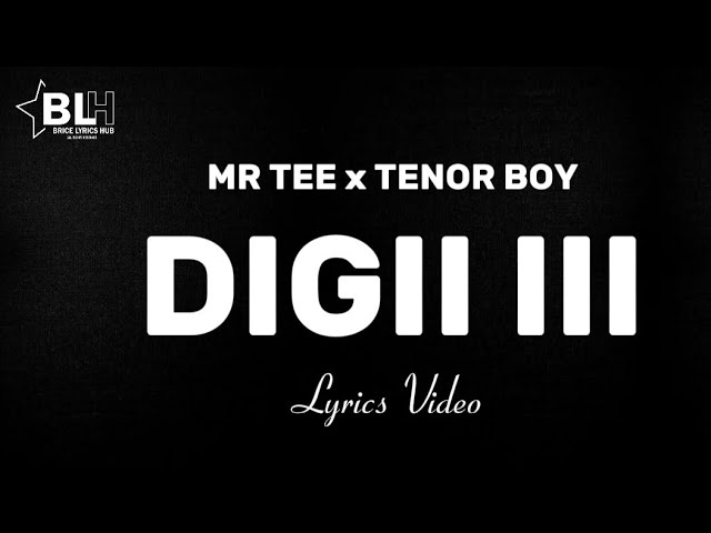 Digii III Lyrics by Mr Tee & Tenor Boy class=