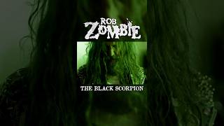 Rob Zombie - THE BLACK SCORPION 🦂
