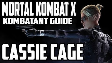 Mortal Kombat X Kombatant Guide - Cassie Cage Combos