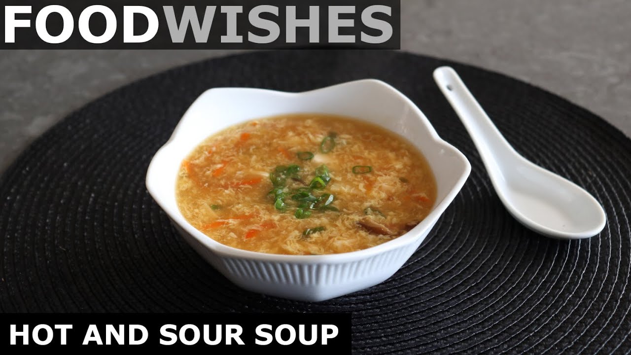 Hot And Sour Soup Food Wishes Youtube