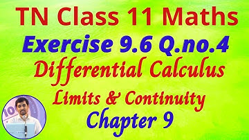 Class 11 Maths | Exercise 9.6 Q.No.4  |   One Mark | Limits & Continuity  | Tamil Nadu New Syllabus