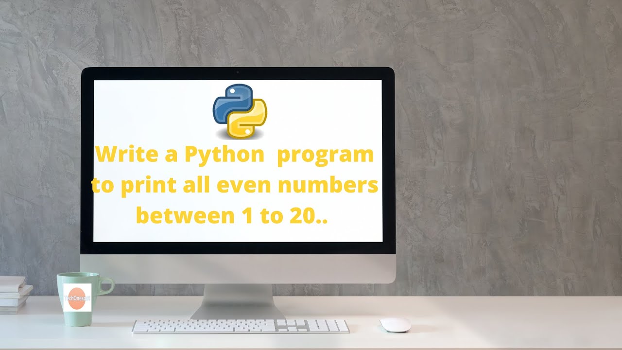 LOOP Class 11th Write A Python Program To Print All Even Numbers 