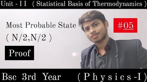 most probable state / state of maximum probability / statistical physics/ bsc / #physics /pcmclass