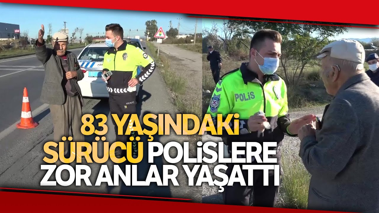 83 Yaşındaki Ömer Dede Polisi Çileden Çıkardı; Beni Uğraştırmayın