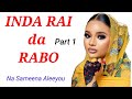 INDA RAI Da RABO Labarin Soyayyah Mai Taba Zuciya INDA RAI Da RABO Labarin Soyayyah Mai Taba Zuciya