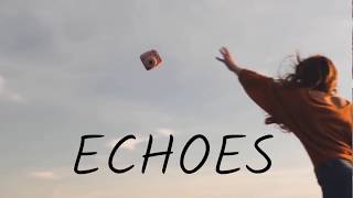 Echoes of Us Lyric Video