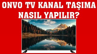Onvo Tv K Taşıma Nasıl Yapılır?
