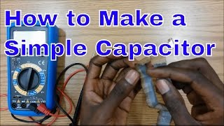 How to Make a Simple Home-Made Capacitor
