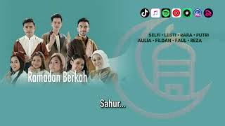 SELFI, LESTI, RARA, PUTRI, AULIA, FILDAN, FAUL, REZA - RAMADAN BERKAH | VIDEO LIRIK