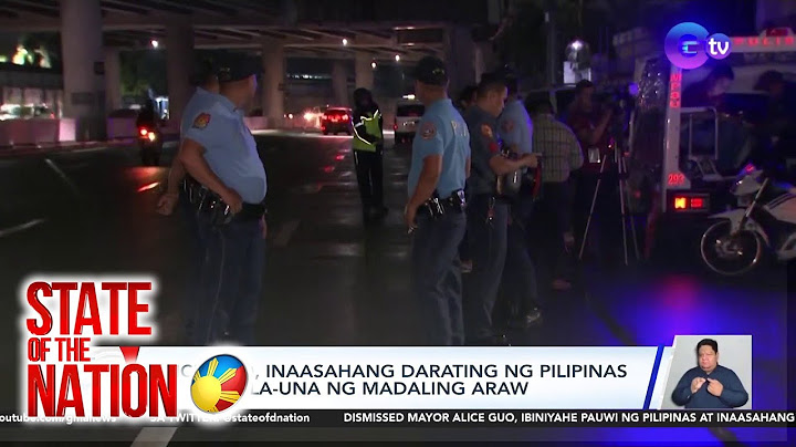 State of the Nation: (Part 1) Pagbabalik ni Alice Guo sa Pilipinas; Sinuwag ng Kalabaw; Atbp.