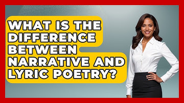 What Is The Difference Between Narrative And Lyric Poetry? - The Language Library