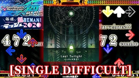【DDR A20 PLUS】 Last Twilight [SINGLE DIFFICULT] 譜面確認＋クラップ