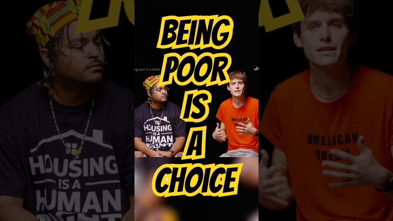 Un-housed Vs Millionaires "Poverty is a Choice"  