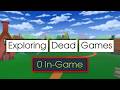 Exploring Dead Games 6