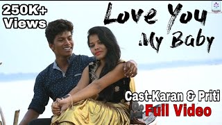 Love You My Baby || New Santhali Video 2019 | AmarNath Tudu || Priti Tudu || Karan Murmu ||
