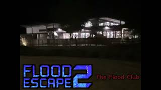 Flood Escape 2 Ost The Flood Club