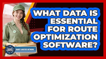 What Data Is Essential for Route Optimization Software?