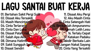 Lagu Galau Indonesia Terbaik Tahun 2000an Terpopuler || Lagu Enak Didengar Saat Santai Dan Kerja
