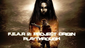 F.E.A.R. 2 Project Origin Playthrough Part 15