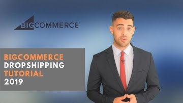 BigCommerce Dropshipping - BigCommerce Dropshipping Tutorial - Grow & Scale Your Ecommerce Business
