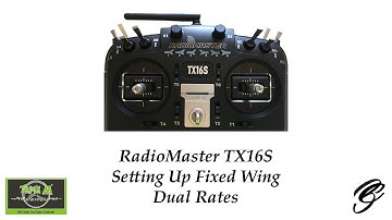 RadioMaster TX16S Setting Up Fixed Wing Dual Rates