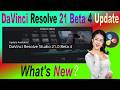 DaVinci Resolve 21 Beta 4 is Here! New Features and Fixes