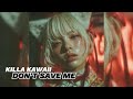Killa Kawaii - Don't Save Me