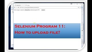 Selenium Program 11: How To Upload File?