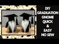 No Sew DIY Graduation Gnome Tutorial - Super Easy