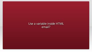 Use a variable inside HTML email?